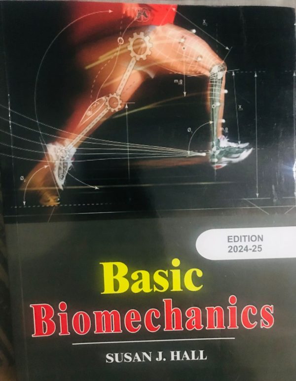 Basic Biomechanics susan j. Hall| Latest Edition