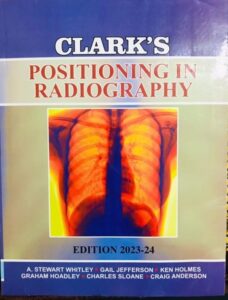 Clark’s Positioning Radiography| Latest Edition