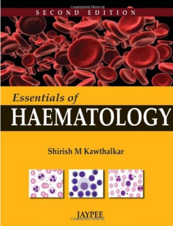 Essentials of Haematology; jaypee/ latest edition 2024