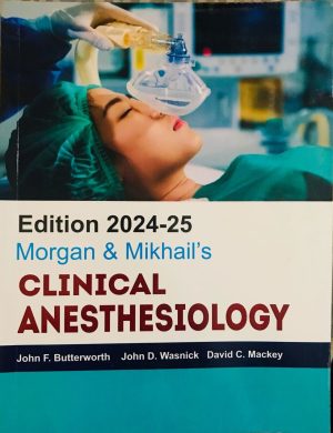 Morgan Clinical Anesthesiology| Latest 2024-25 Edition