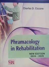 Pharmacology in Rehabilitation by Charles D. Ciccone| Latest 6th Edition