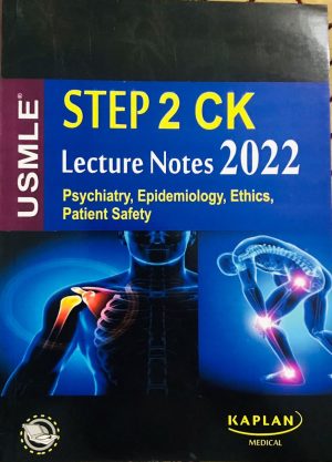Kaplan Lecture Notes Psychiatry, Epidemiology, Ethics, Patient safety: Updated Edition USMLE Step 2 CK