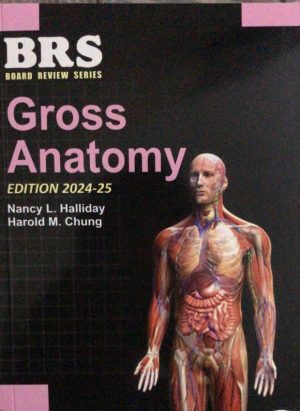BRS Anatomy; Gross Anatomy| Latest Edition 2024-25